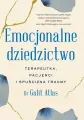 Emocjonalne dziedzictwo. Terapeutka, pacjenci  i spuścizna traumy - tantis.pl