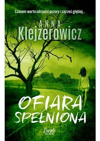 Ofiara spełniona. Felicja Stefańska. Tom 6 - tantis.pl