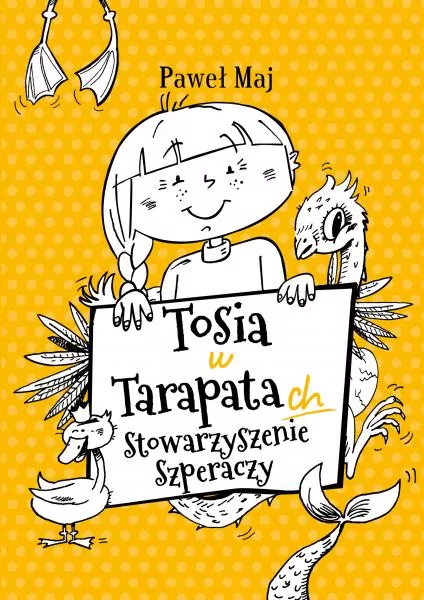 Tosia w tarapatach. Stowarzyszenie Szperaczy. Złowieszcze dreszcze - tantis.pl