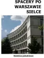 Sielce. Spacery po Warszawie - tantis.pl