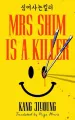 Mrs Shim is a Killer - tantis.pl