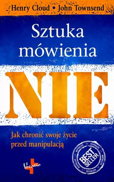 Sztuka mówienia NIE. Jak chronić swoje życie przed manipulacją - tantis.pl