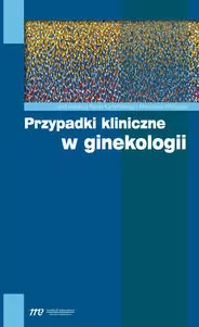 Przypadki kliniczne w ginekologii - tantis.pl