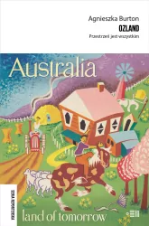 Ozland. Przestrzeń jest wszystkim