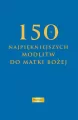 150 najpiękniejszych modlitw do Matki Bożej - tantis.pl