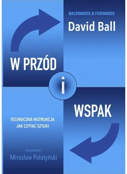 W przód i wspak. Techniczna instrukcja jak czytać sztuki - tantis.pl