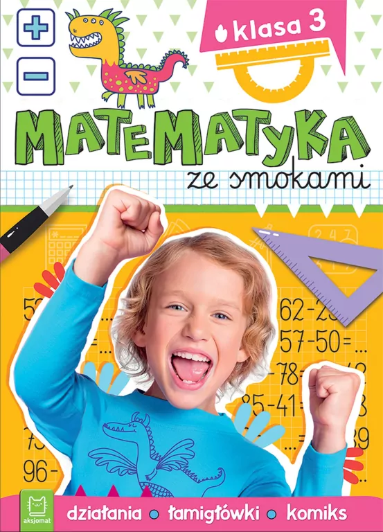 Matematyka ze smokami. Klasa 3. Działania - tantis.pl