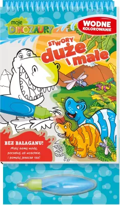 Moje Dinozaury. Wodne Kolorowanie. cz.1 Stwory duże i małe