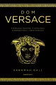 Dom Versace. Nieznana prawda o geniuszu, morderstwie i przetrwaniu - tantis.pl