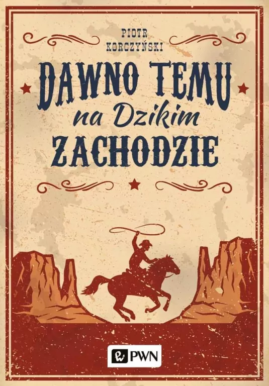 Dawno temu na Dzikim Zachodzie - tantis.pl