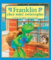 Franklin chce mieć zwierzątko - tantis.pl
