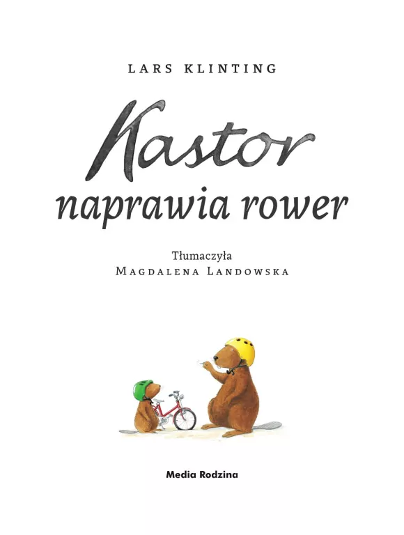 Kastor naprawia rower - tantis.pl
