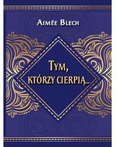 Tym, którzy cierpią... - tantis.pl