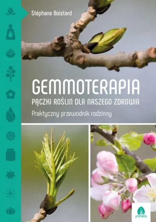 Gemmoterapia. Pączki roślin dla naszego zdrowia - tantis.pl