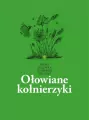 Ołowiane kołnierzyki. Tomik rycin, szkiców... - tantis.pl