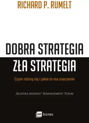 Dobra strategia, zła strategia. Czym różnią się i jakie to ma znaczenie
