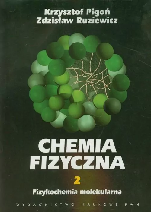 Chemia fizyczna Tom 2 Fizykochemia molekularna - tantis.pl