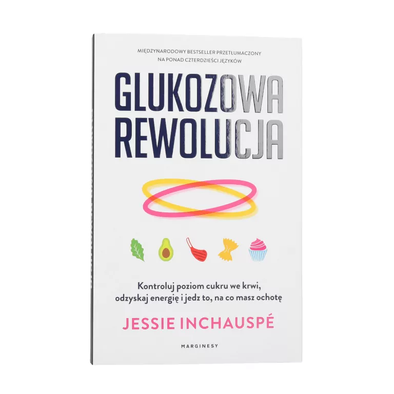 Glukozowa rewolucja. Kontroluj poziom cukru we krwi, odzyskaj energię i jedz to, na co masz ochotę - tantis.pl