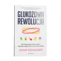 Glukozowa rewolucja. Kontroluj poziom cukru we krwi, odzyskaj energię i jedz to, na co masz ochotę - tantis.pl