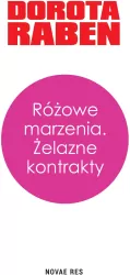 Różowe marzenia. Żelazne kontrakty
