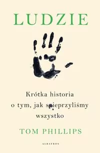 Ludzie. Krótka historia o tym,... - tantis.pl