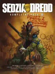Sędzia Dredd Kompletne akta 16