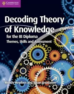 Decoding Theory of Knowledge for the IB Diploma. Heydorn, W. PB - tantis.pl