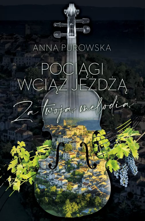 Pociągi wciąż jeżdżą. Za twoją melodią - tantis.pl