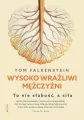 Wysoko wrażliwi mężczyźni. To nie słabość, a siła - tantis.pl