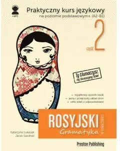 Rosyjski w tłumaczeniach. Gramatyka. Część 2. Poziom podstawowy +. A2/B1 - tantis.pl