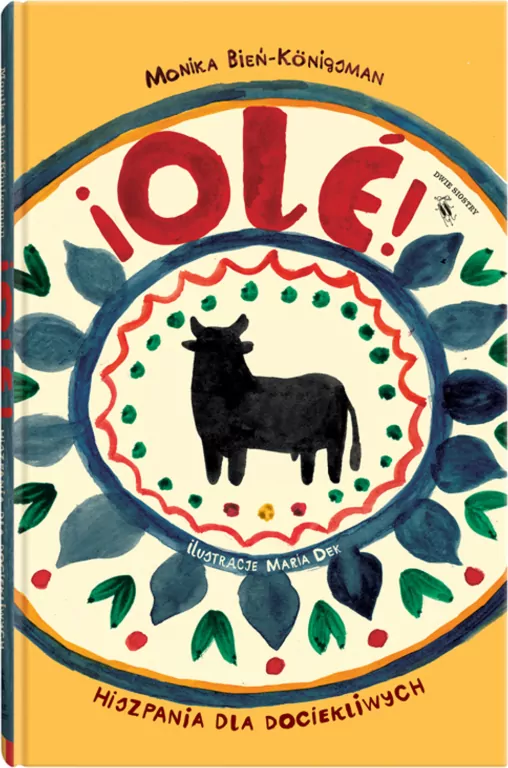 Świat dla Dociekliwych. Ole!. Hiszpania - tantis.pl