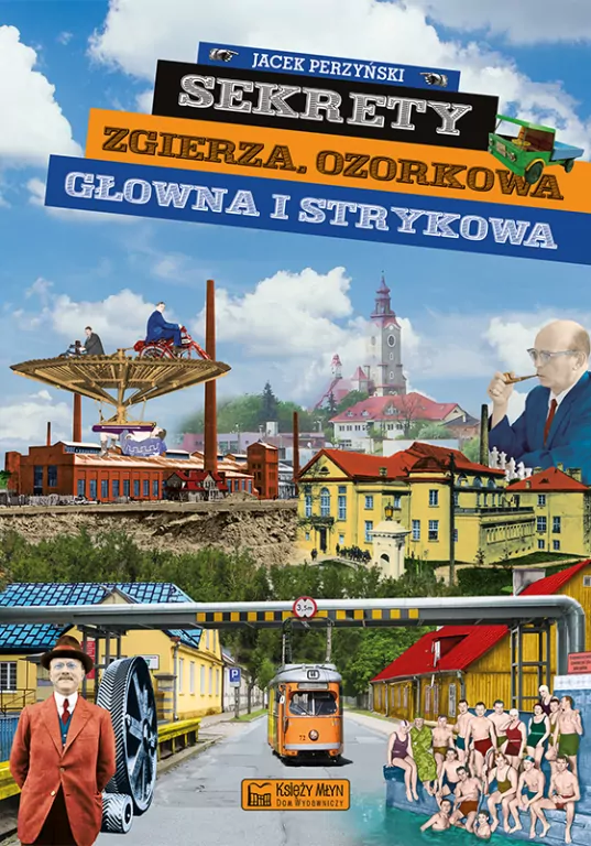 Sekrety Zgierza, Ozorkowa, Głowna i Strykowa - tantis.pl
