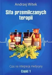 Siła przemilczanych terapii. Tom 1