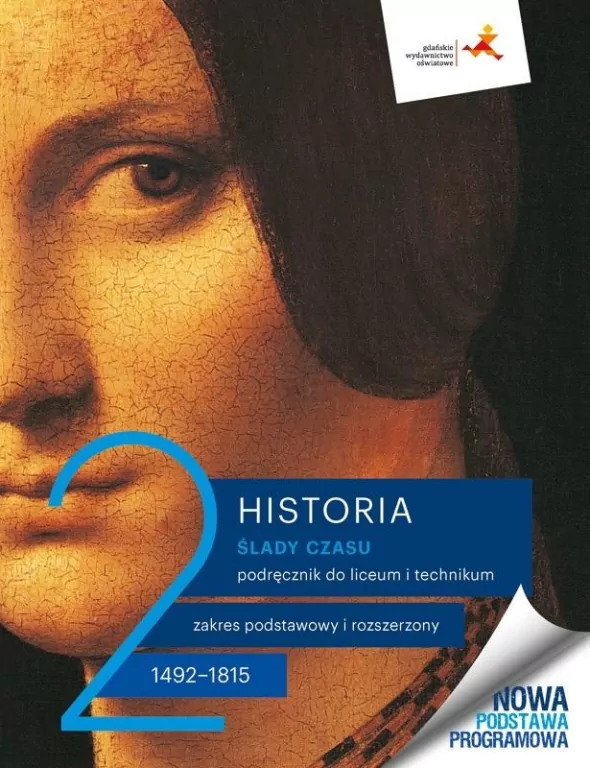 Ślady czasu 2. Historia. Podręcznik do liceum i technikum. Zakres podstawowy i rozszerzony. Nowa edycja - tantis.pl