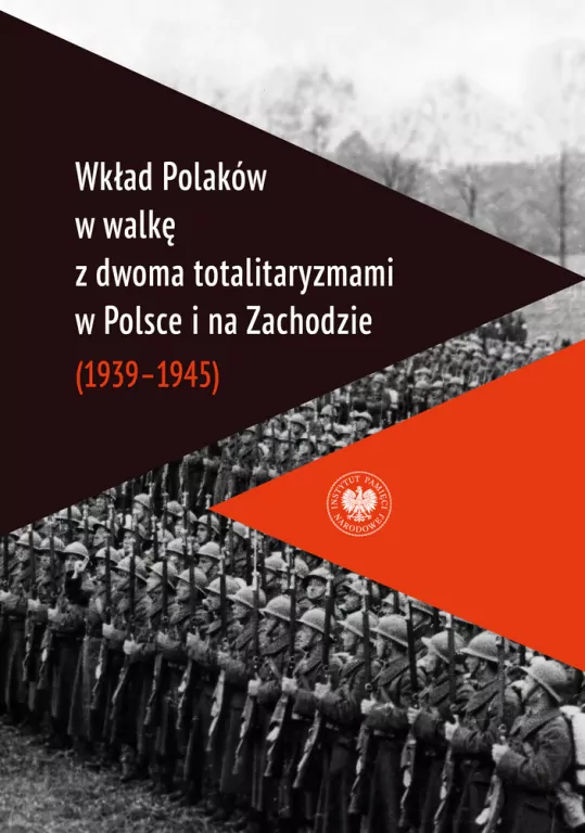 Wkład Polaków w walkę z dwoma totalitaryzmami.. - tantis.pl