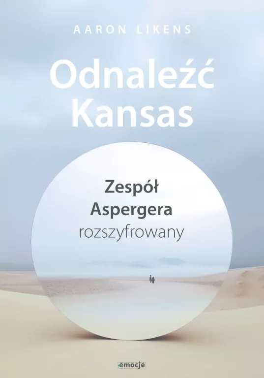 Odnaleźć Kansas. Zespół Aspergera rozszyfrowany - tantis.pl