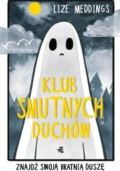 Klub Smutnych Duchów. Znajdź swoją bratnią duszę