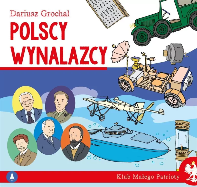 Polscy wynalazcy. Klub małego patrioty - tantis.pl