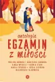 Egzamin z miłości. Antologia - tantis.pl