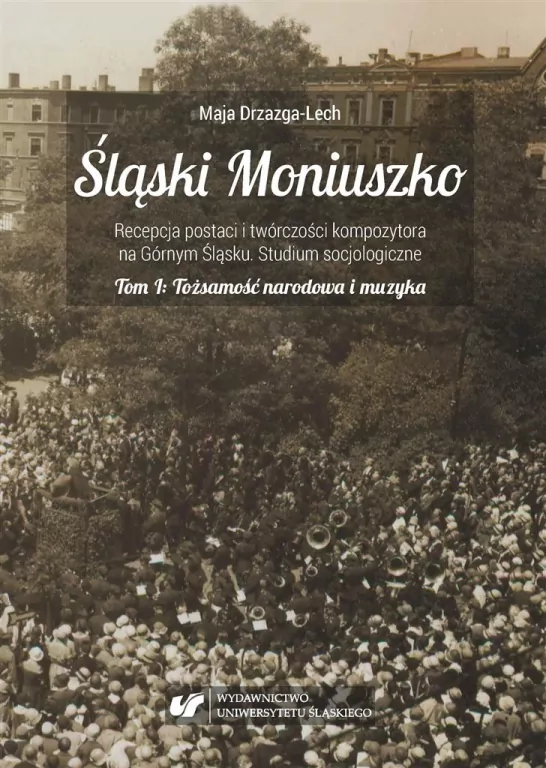 Śląski Moniuszko. Recepcja postaci i twórczości... - tantis.pl