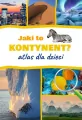 Jaki to kontynent? Atlas dla dzieci - tantis.pl