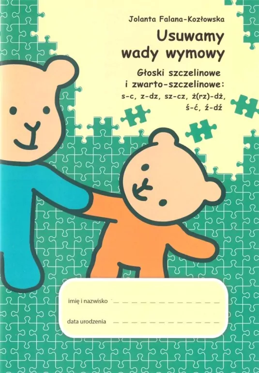 Usuwamy wady wymowy. Głoski szczelinowe... - tantis.pl