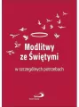 Modlitwy ze świętymi w szczególnych potrzebach - tantis.pl