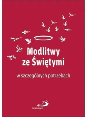 Modlitwy ze świętymi w szczególnych potrzebach