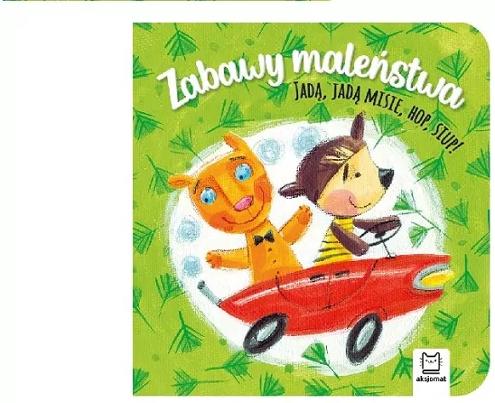 Jadą, jadą misie, hop, siup! Zabawy maleństwa - tantis.pl