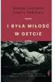 I była miłość w getcie - tantis.pl