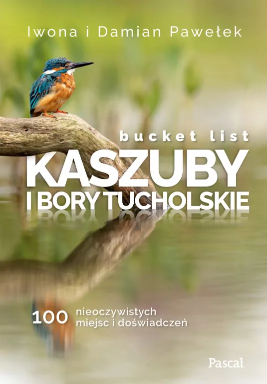 Kaszuby i Bory Tucholskie. Bucket list - tantis.pl