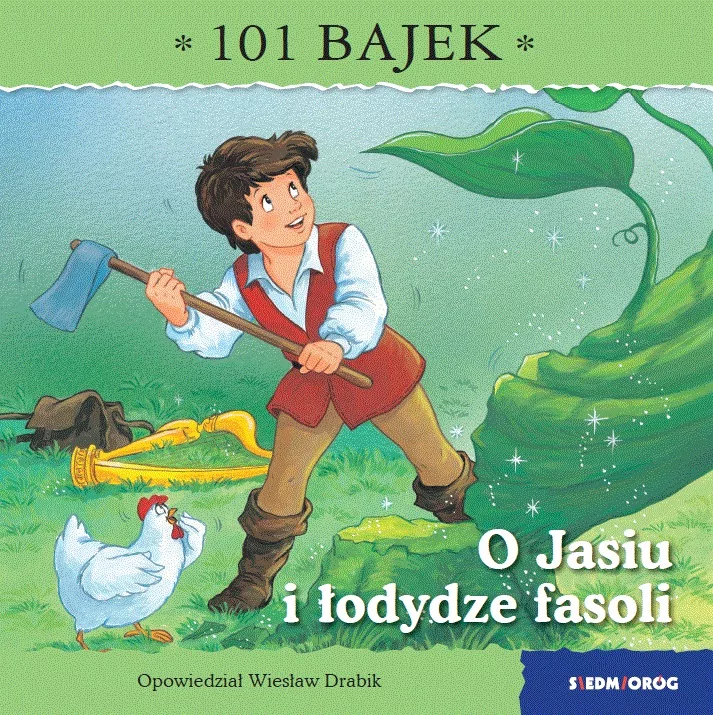 101 bajek. O Jasiu i łodydze fasoli - tantis.pl
