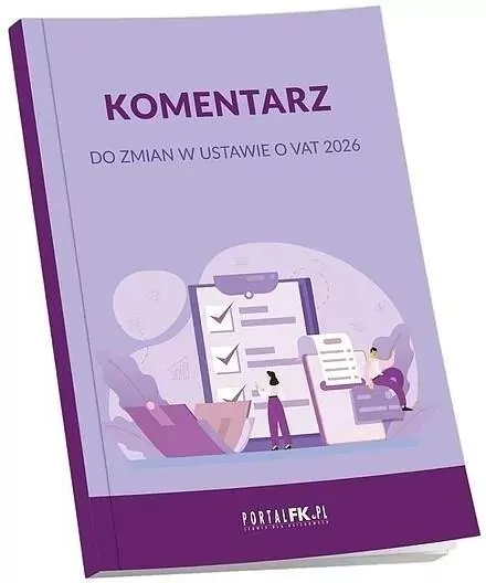 Komentarz do zmian w ustawie o VAT 2026 - tantis.pl