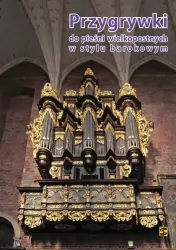 Przygrywki do pieśni wielkopostnych w stylu barokowym